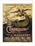 Poster for the Opera Cendrillon by Jules Massenet, 1899 by Émile Bertrand
