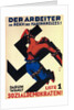 The worker under the swastika state! Therefore choose list 1, the Social Democrats!, 1932 by Karl Geiss
