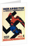 The worker under the swastika state! Therefore choose list 1, the Social Democrats!, 1932 by Karl Geiss