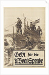 Give to the Submarine Donation. Poster, 1917 by Willy Stöwer