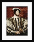 Portrait of Francis I, King of France, Duke of Brittany, Count of Provence, ca 1530 by Anonymous
