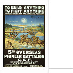 Canadian Army Recruitment Poster To Build Anything, To Fight Anything, 1916 by Anonymous