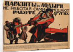 Parasites and idlers obstruct others work by Anonymous