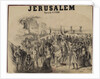 Opera Jérusalem by Giuseppe Verdi, on 26 November 1847 by the Paris Opera at the Salle Le Peletier ( by Anonymous