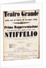 Premiere Poster for the opera Stiffelio by Giuseppe Verdi in Teatro Grande, Trieste, 1850 by Anonymous