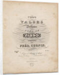Cover page of the first German edition of the Trois Valses Brillantes, Breitkopf & Härtel, 1838 by Anonymous