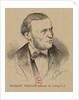 Portrait of the Composer Richard Wagner, 1891 by Anonymous