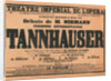 Premiere Poster for the opera Tannhäuser by Richard Wagner in the Opéra de Paris, 1861 by Anonymous