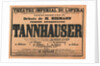 Premiere Poster for the opera Tannhäuser by Richard Wagner in the Opéra de Paris, 1861 by Anonymous