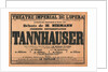 Premiere Poster for the opera Tannhäuser by Richard Wagner in the Opéra de Paris, 1861 by Anonymous