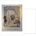 Poster for the Opera Ascanio by Camille Saint-Saëns, 1890 by Anonymous