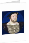 Portrait of King Henry VIII of England, ca 1526 by Anonymous