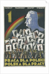 Praca dla Polski, Polska dla pracy, 1930 by Anonymous