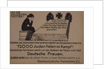 To the German mothers! Leaflet of the Reich Federation of Jewish Front Soldiers, c. 1920 by Anonymous
