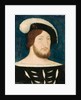 Portrait of Francis I, King of France, Duke of Brittany, Count of Provence, c. 1525 by Anonymous