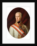 Portrait of Holy Roman Emperor Francis II, 1827 by Anonymous