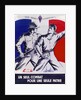 Poster Un Seul Combat pour une Seule Patrie pub. 1944 by Anonymous