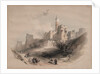 Citadel of Jerusalem, without the Walls, Tower of David, 1839 by David Roberts