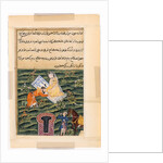 Page from Tales of a Parrot: Fifty-first night: Khusrau, the King of Kings?, c. 1560 by Unknown