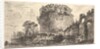 Plate 20: Tomb of Caecilia Metella called the Capo di Bov by Giovanni Battista Piranesi
