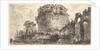 Plate 20: Tomb of Caecilia Metella called the Capo di Bov by Giovanni Battista Piranesi