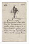 Charles neuf.-e / Bon Prince…, from 'Game of the Kings of France', 1644 by Stefano della Bella