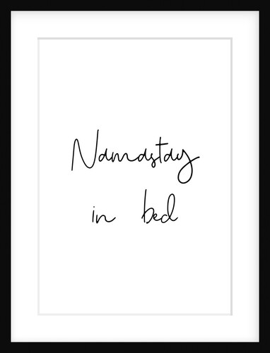 Namastay in bed by Joumari