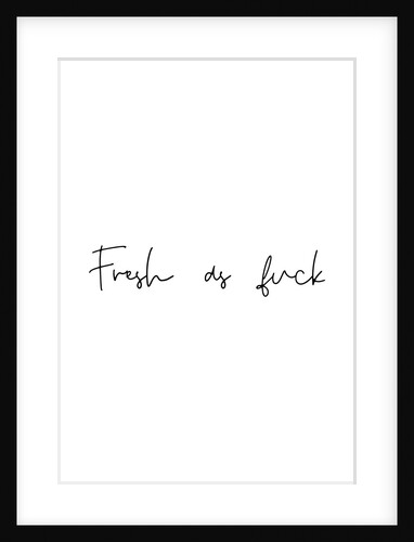 Fresh as fuck by Joumari