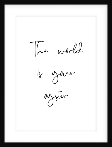 The world is your oyster by Joumari