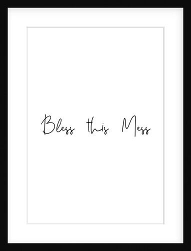 Bless this mess by Joumari