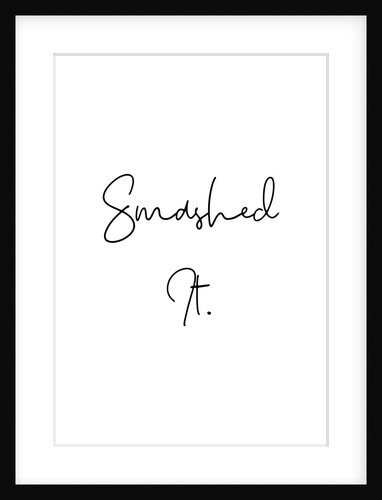 Smashed it by Joumari