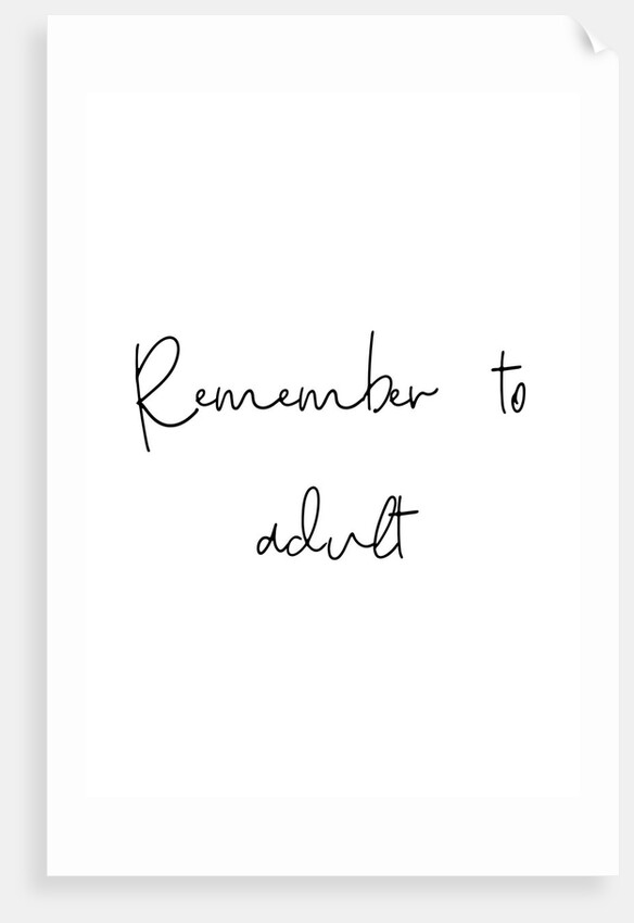 Remember to adult by Joumari