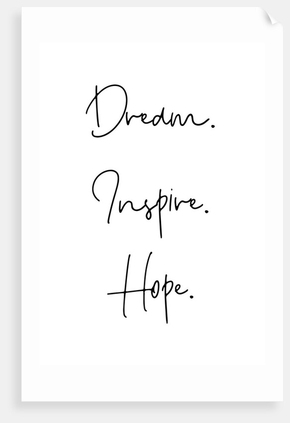 Dream. Inspire. Hope. by Joumari