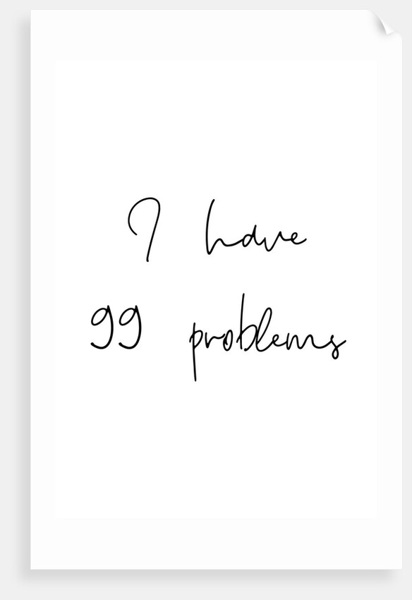 I have 99 problems by Joumari