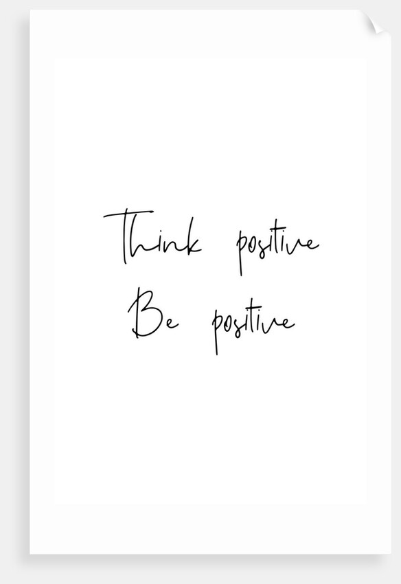 Think positive, Be positive by Joumari