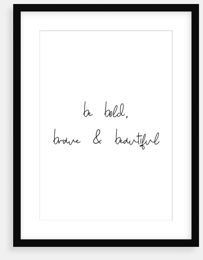 Bold, brave and beautiful by Joumari