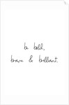 Bold, brave and brilliant by Joumari