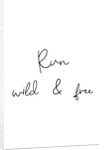 Run wild and free by Joumari