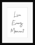 Live every moment by Joumari