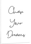 Chase your dreams by Joumari