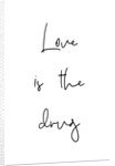 Love is the drug by Joumari