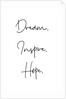 Dream. Inspire. Hope. by Joumari