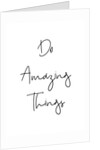 Do amazing things by Joumari