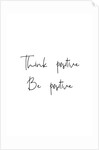 Think positive, Be positive by Joumari