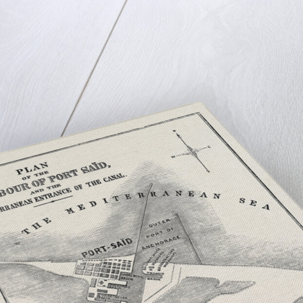 The Isthmus of Suez Maritime Canal: Plan of the Harbour of Port SaïD and the Mediterranean Entrance of the Canal 1869 by Anonymous