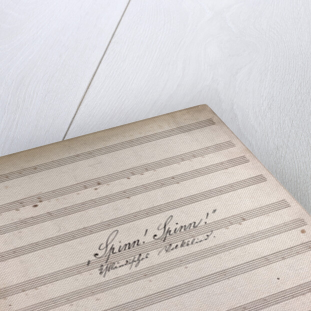 Spinn Spinn!, Handwritten sheet music by Anonymous