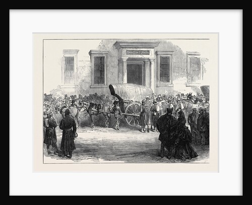 Madrid: Arrival of Specie at the Bank of Spain 1873 by Anonymous