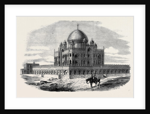 Near Delhi: Tomb of the Emperor Humayon Where the Two Sons and Grandson of the King of Delhi Were Concealed. by Anonymous