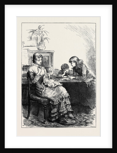 She Had Made Her Sisters' Pinafores When They Were Younger Now She Cut Out Their Bonnets and Dresses Turning Her Nimble Fingers to Anything. 1880 by Anonymous