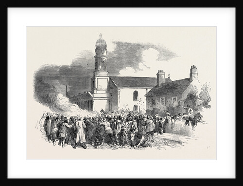 The Riot at Stockport: The Roman Catholic Chapel of Saints Philip and James, Edgeley, 1852 by Anonymous